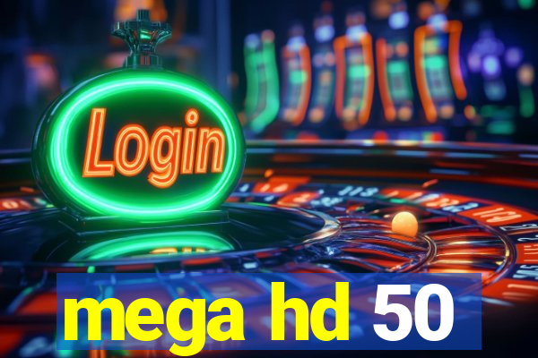 mega hd 50